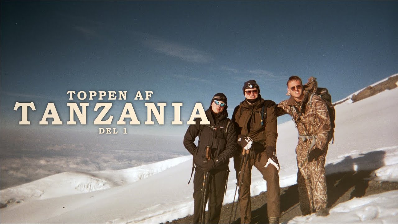 Vi bestiger Kilimanjaro! | Toppen Af Tanzania - Del 1