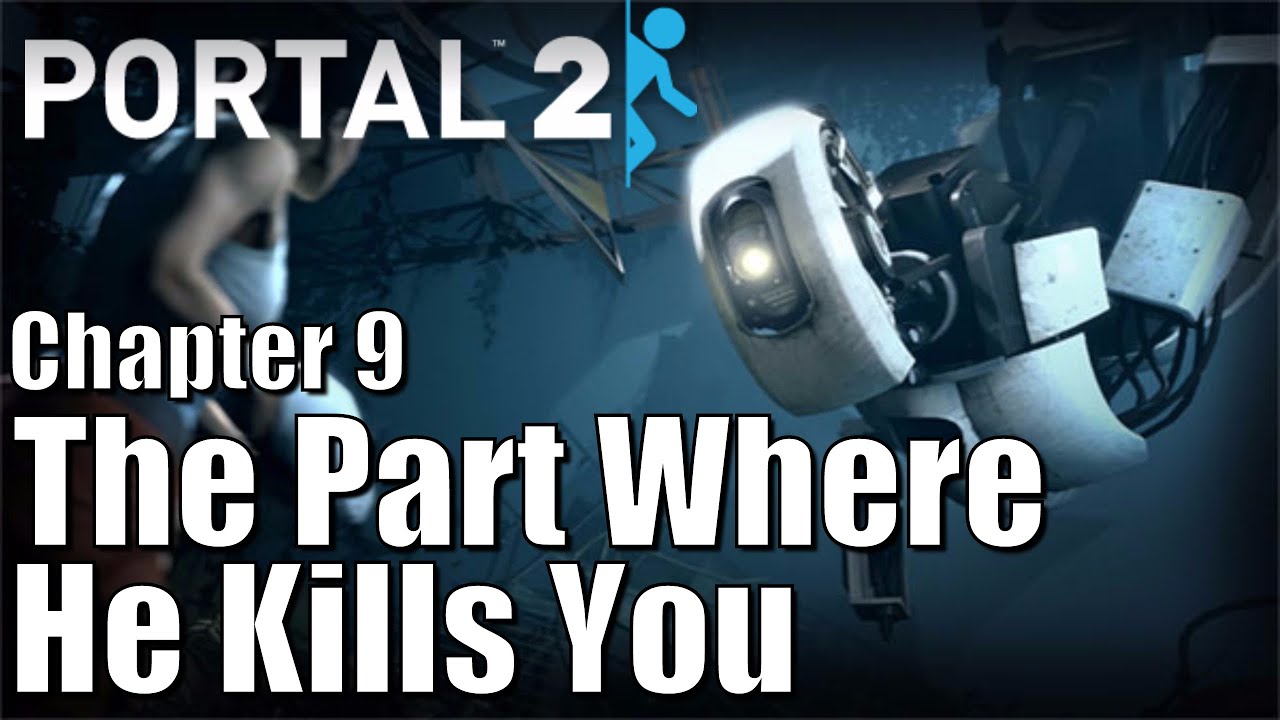 Portal 2 - Chapter 9 - The Part Where He Kills You - 100%, No Deaths
