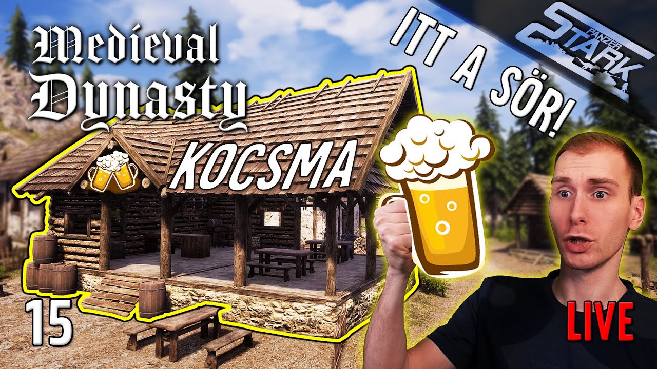 Medieval Dynasty - 15.Rész (Kocsma Az Új Központ!🍺De Hol a Sör?) - Stark LIVE