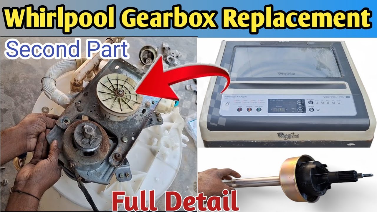 Whirlpool Washing Machine Gearbox Change | Automatic Washing Machine Gear Box Replacement