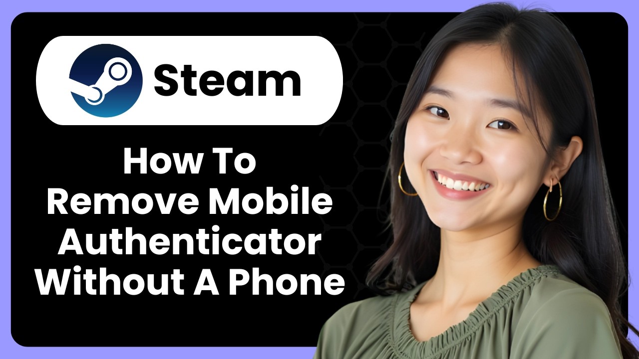 How To Remove Steam Mobile Authenticator Without A Phone?