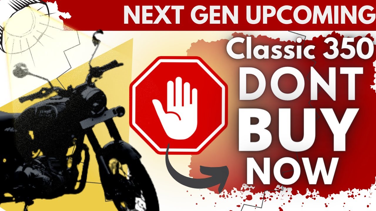 Next generation Royal Enfield Classic 350 | Do not book now