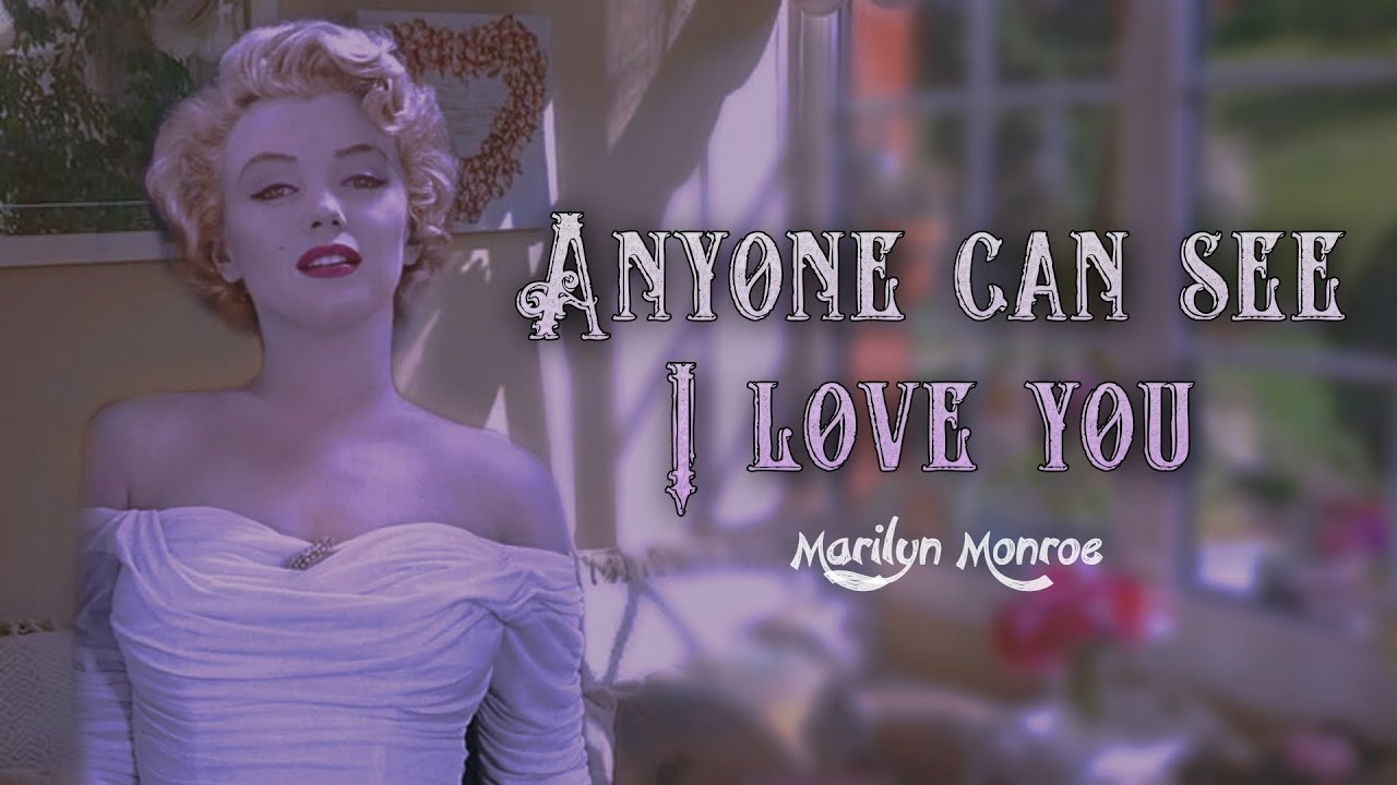 Marilyn monroe - Anyone can see i love you مـترجمة