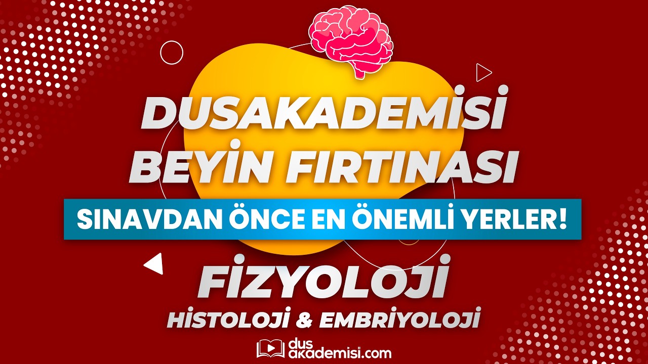 DUSAKADEMİSİ BEYİN FIRTINASI 2026 NİSAN DUS - Fizyoloji (Sınavdan &Ouml;nce En &Ouml;nemli Yerler!)