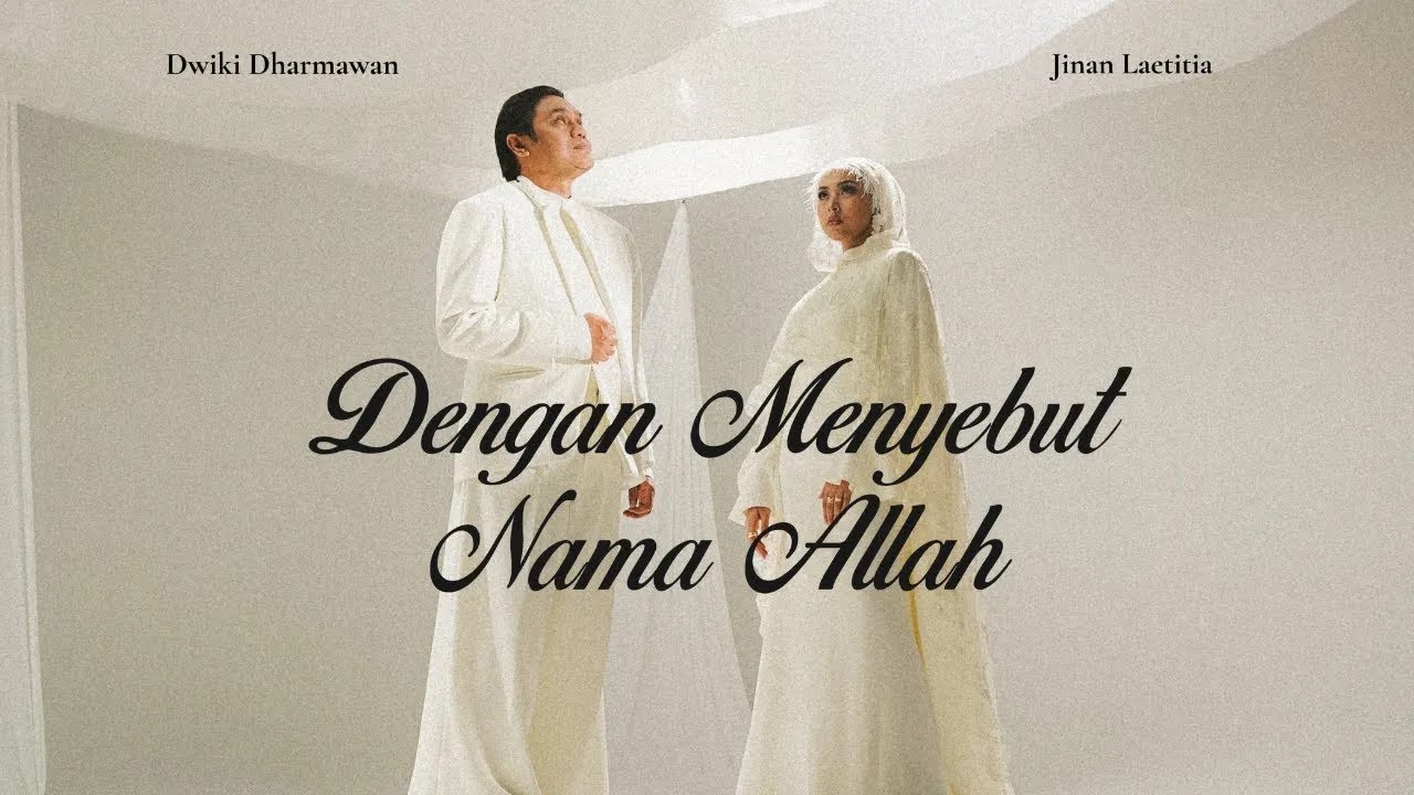 Dwiki Dharmawan, Jinan Laetitia - Dengan Menyebut Nama Allah (Official Music Video)