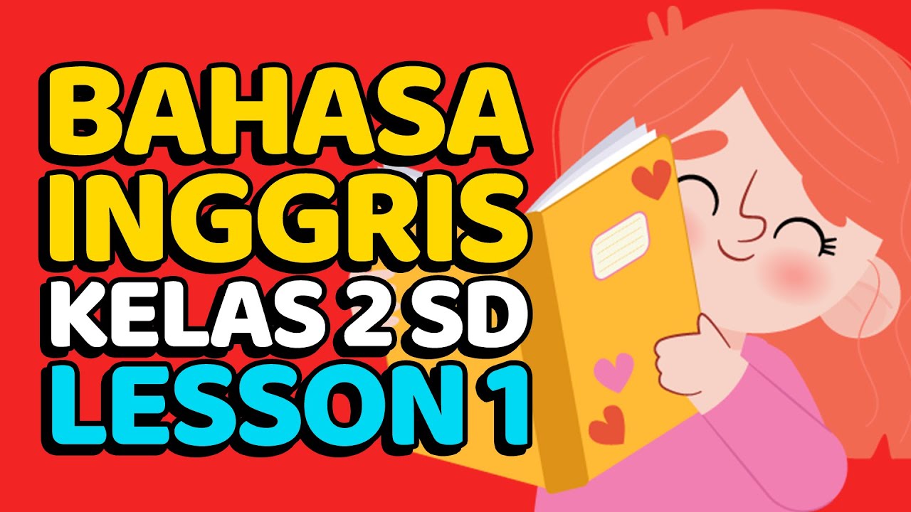 Bahasa Inggris Kelas 2 SD &mdash; Lesson 1: Numbers