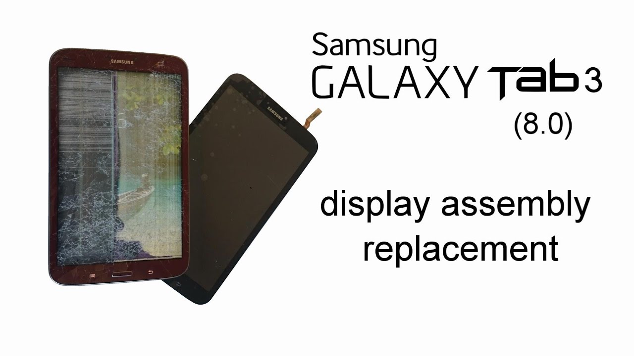 Galaxy Tab 3 8.0 - LCD Display, touch screen, Digitizer, Charging Port Replacement