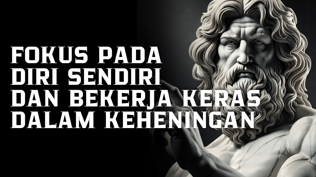 Jadilah Prioritas : Fokus pada Diri Sendiri dan Bekerja Keras dalam Keheningan | Filsafat Stoikisme