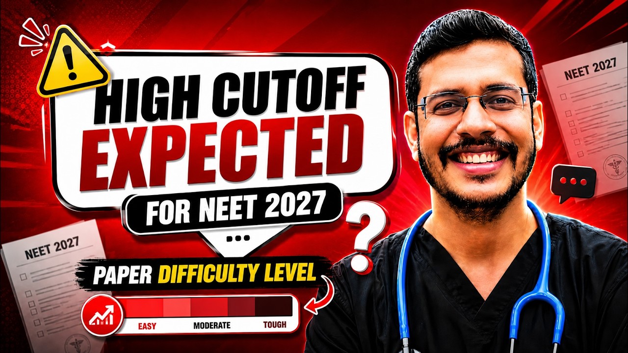 High Cutoff Expected For NEET 2027 | NEET 2027 Paper Difficulty Level | Dr. Anand Mani