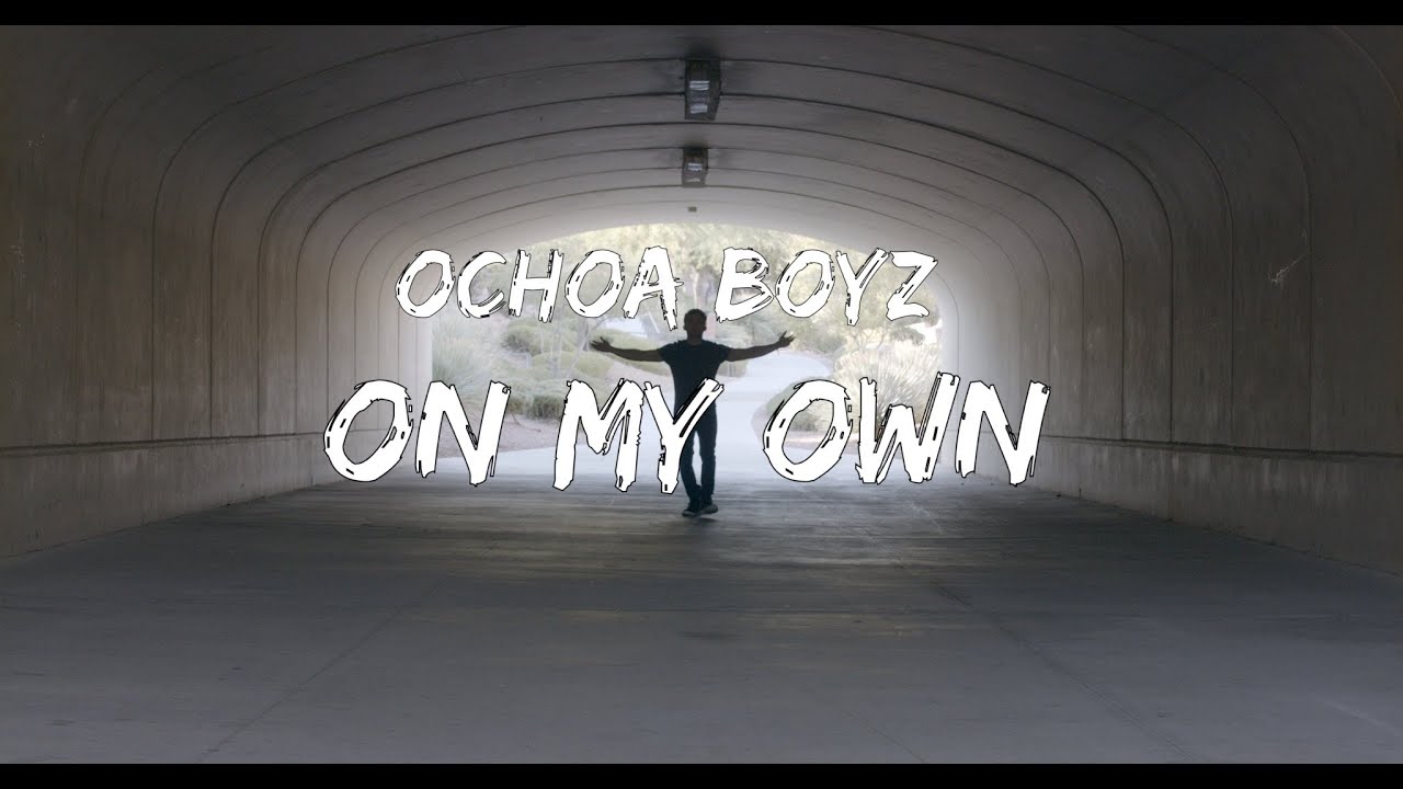 Ochoa Boyz - On My Own (Official Video)
