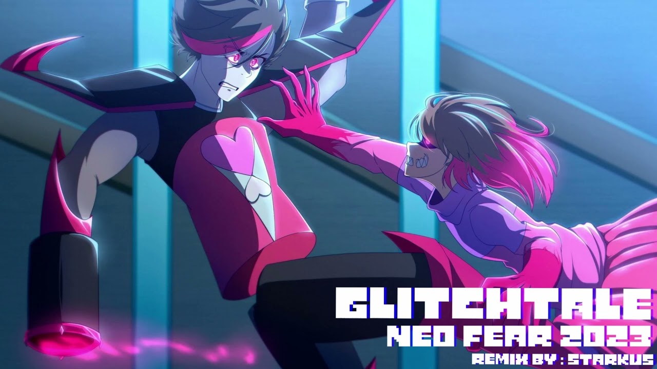 Glitchtale Remix -  NEO Fear 2023