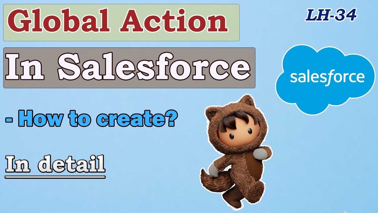 Global Action in Salesforce LH-34 | Salesforce Complete Course 2024