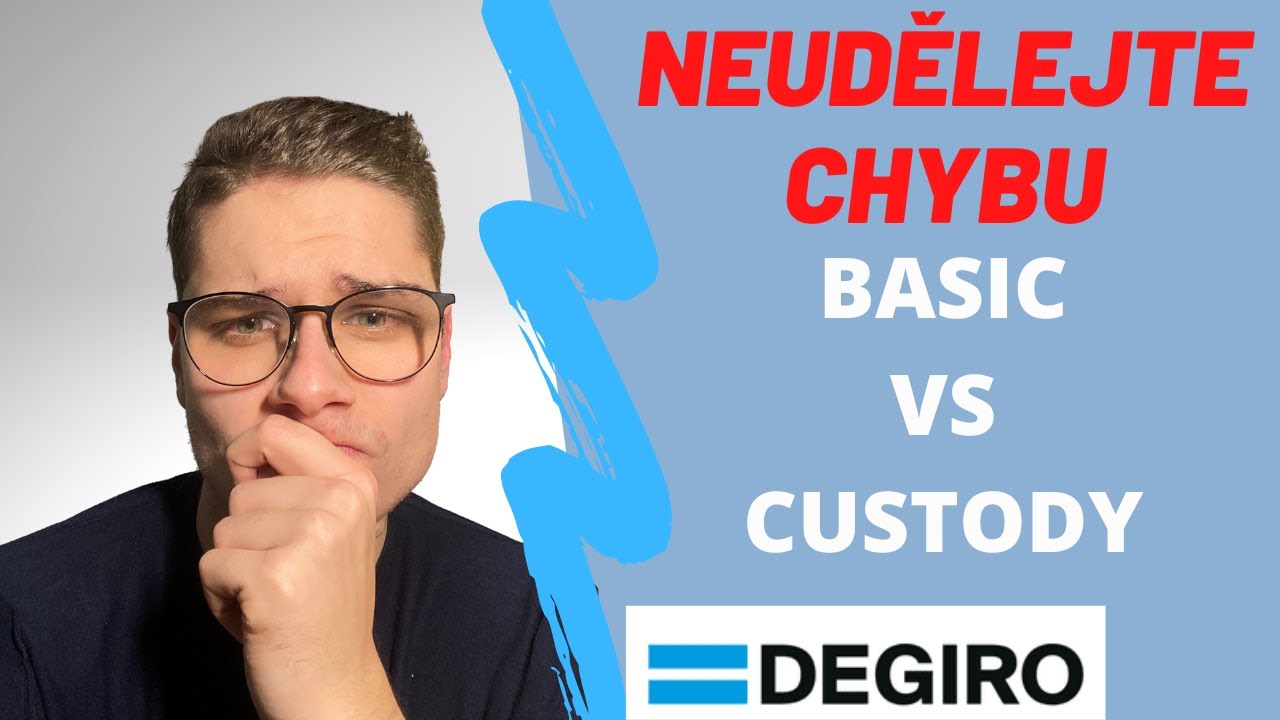 Důležit&yacute; v&yacute;běr profilů u brokera DEGIRO I BASIC VS CUSTODY