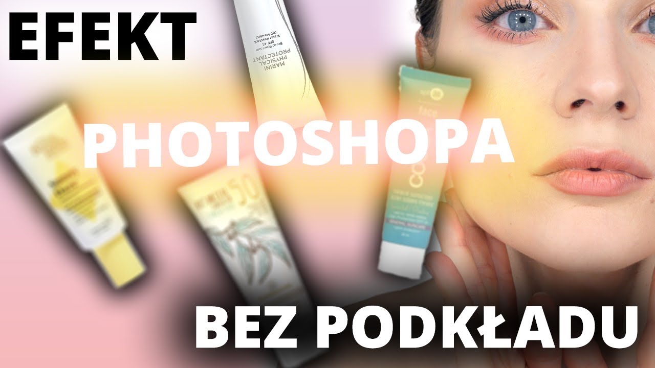 EFEKT PHOTOSHOPA 😲 FILTRY * SPF z tintem * MATOWE * lepsze niż KREM BB ! cz.I
