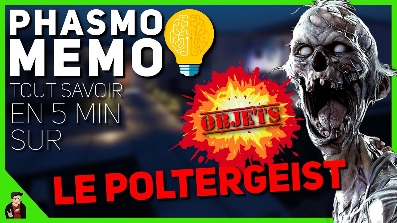 Tout savoir en 5 Min sur le Poltergeist | Phasmo Memo - Guide Phasmophobia FR