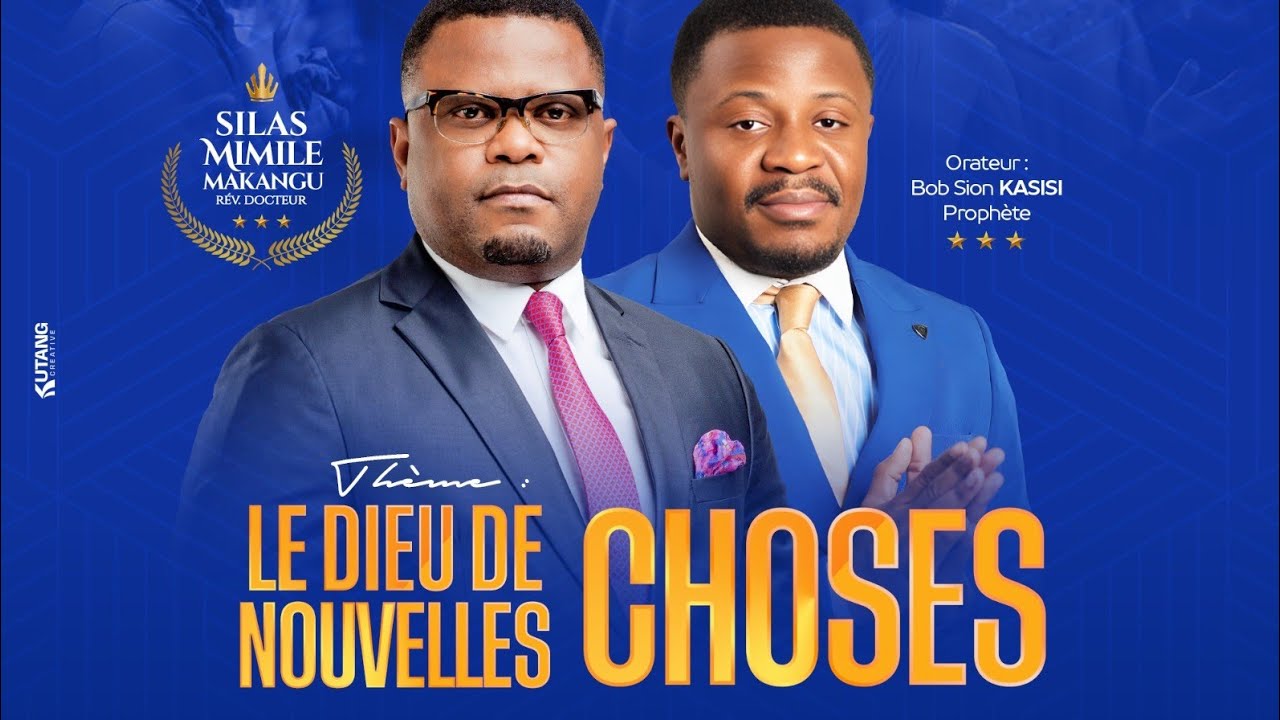 THEME : Le Dieu  de nouvelles choses avec le Prophète Bob Sion KASISI