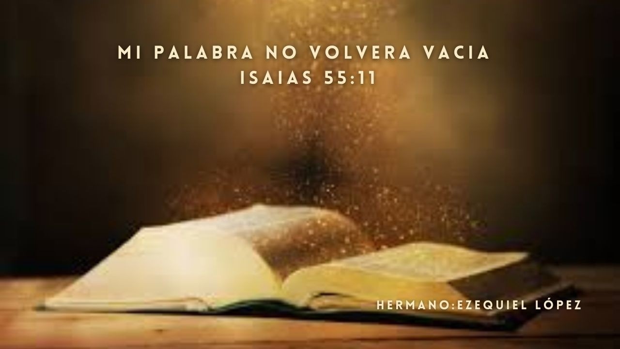 Mi Palabra No Volverá Vacía  || Hermano Ezequiel López || 02/22/26