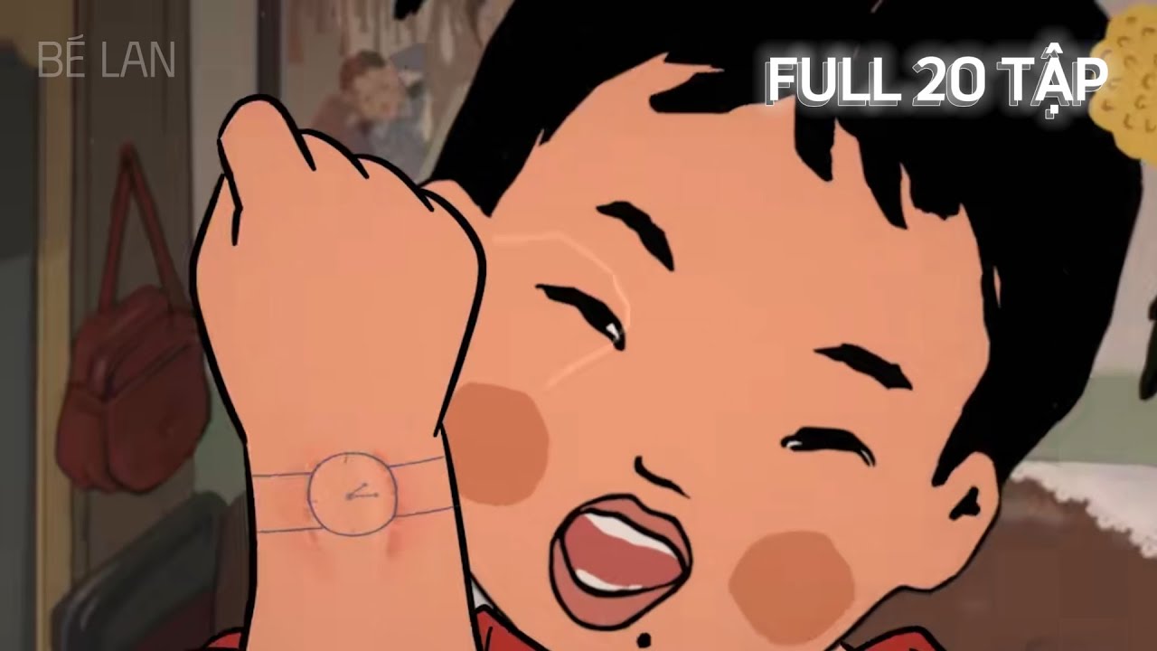 Phần 8 - FULL 20 TẬP - VUONG LAM MAI - B&eacute; Lan tổng hợp | B&eacute; Lan