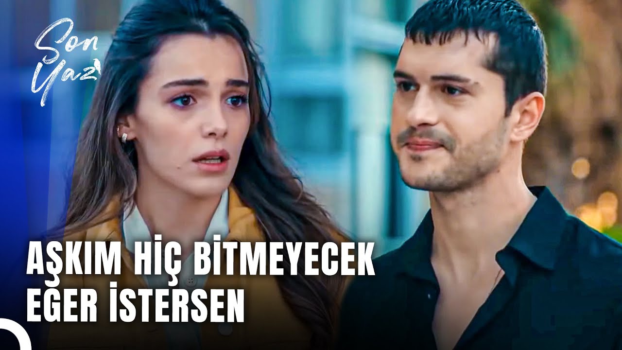 Senin Aşkın Bana Tanrıdan Armağan  | Son Yaz