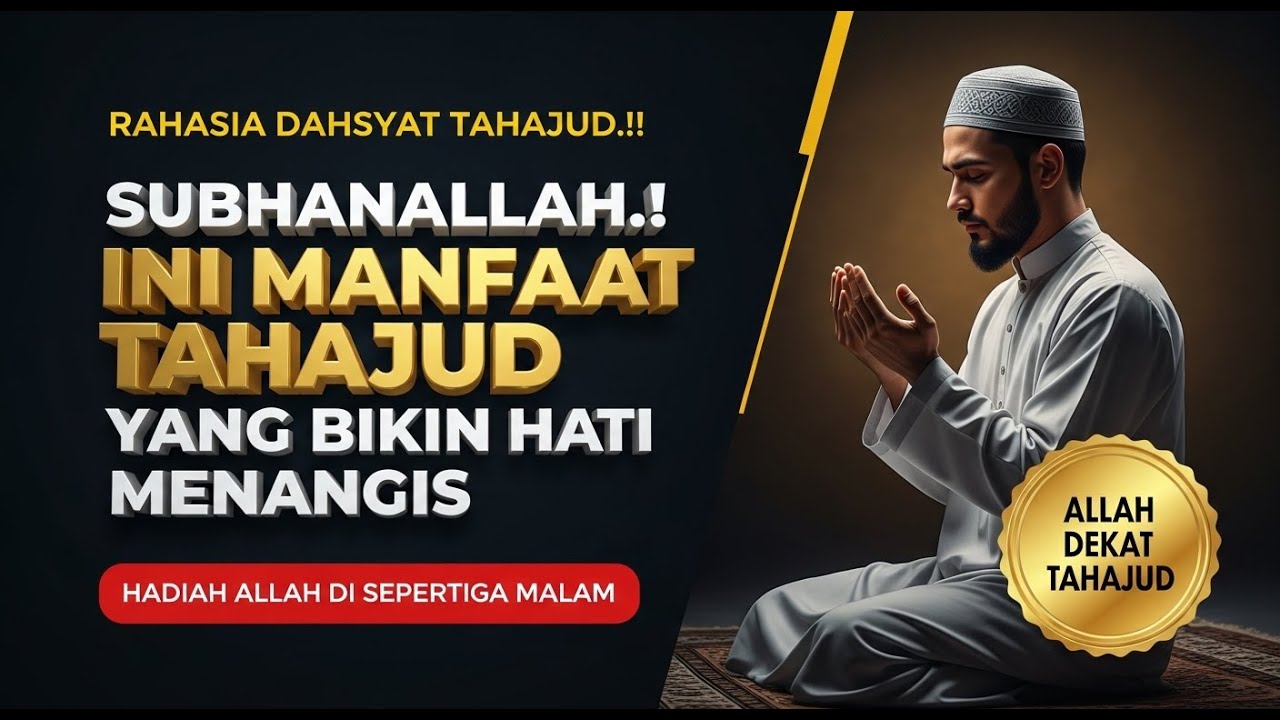 Subhanallah.! Ini Manfaat Tahajud yang Bikin Hati Menangis