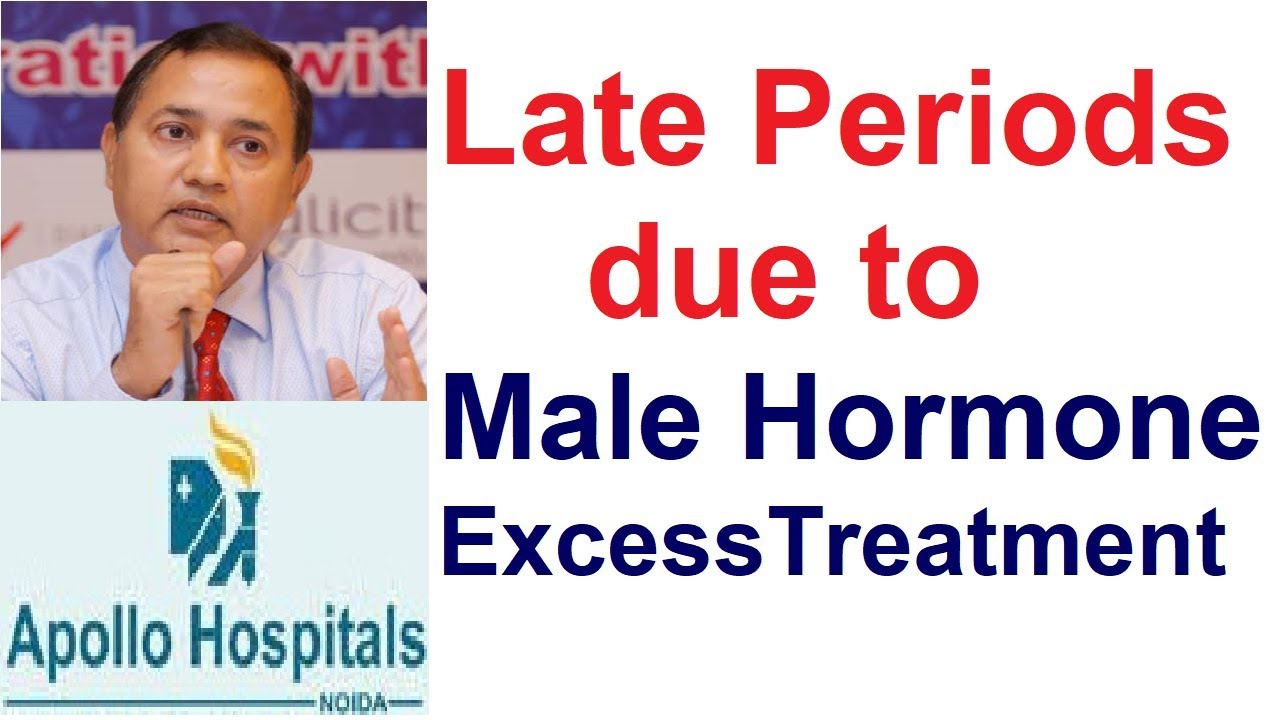 Late Period Menstrual Abnormality Male Hormone Excess Treatment Delhi | Ovarian Hyper androgenism