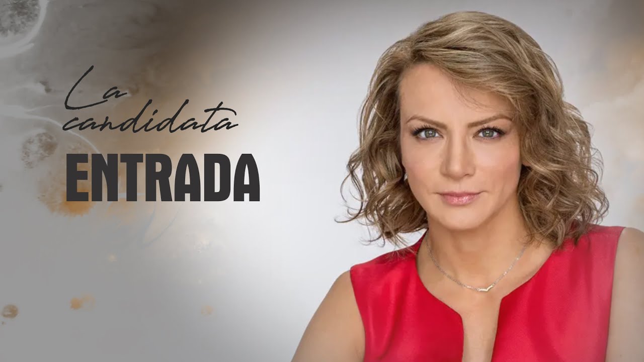 La candidata ENTRADA