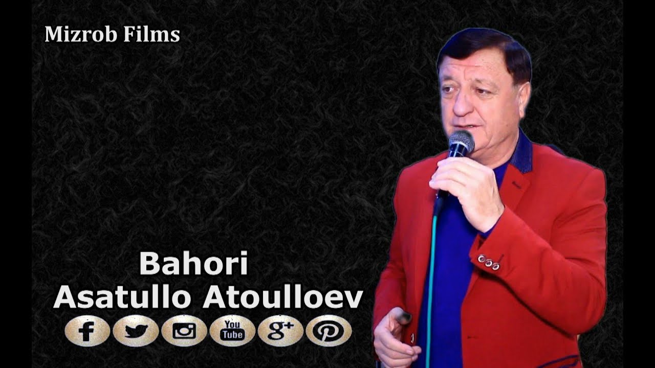 Asatullo Atoulloev - Bahori | Асатулло Атоуллоев - Бахори
