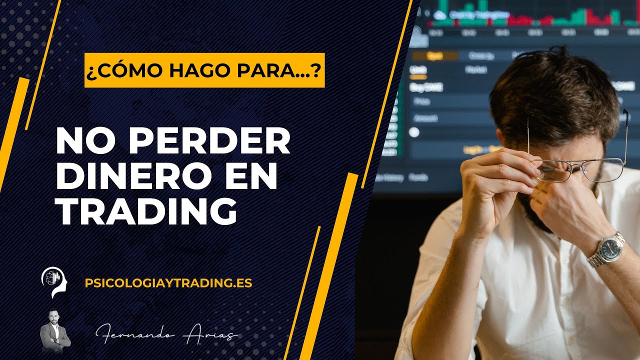 &iquest;C&oacute;mo no perder DINERO en TRADING?