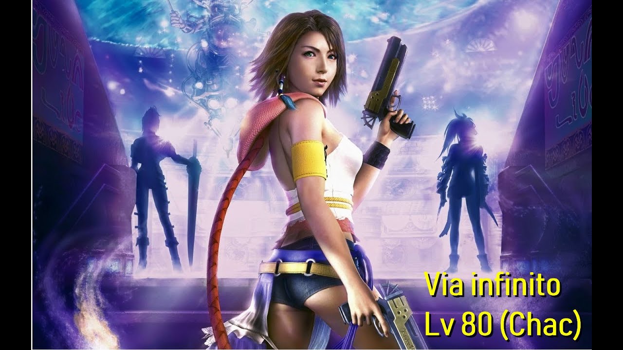 FFX-2(HD) Via Infinito Level 80 - Chac + Full Chain trophy tuto