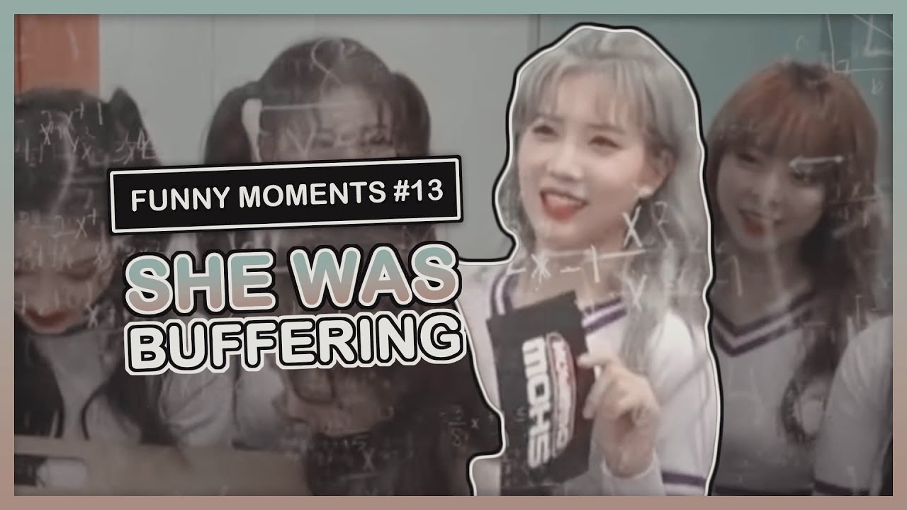 [LOONA] FUNNY MOMENTS #13