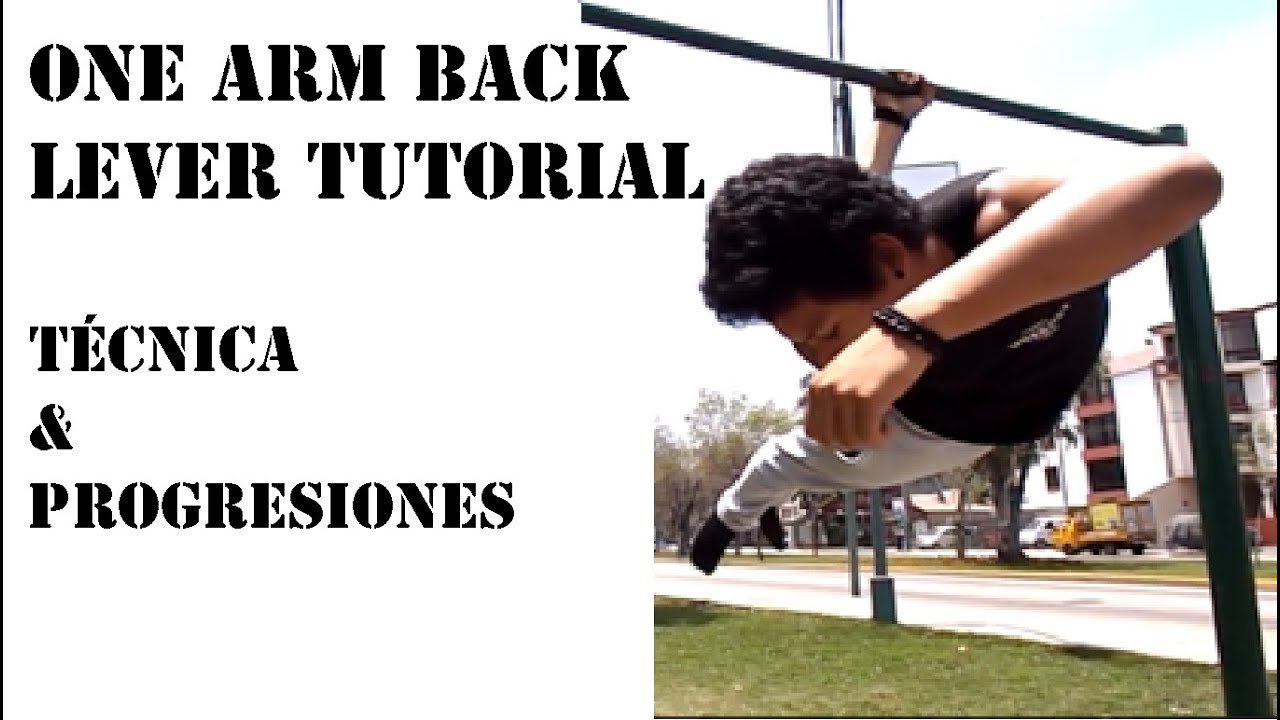 ONE ARM BACK LEVER TUTORIAL - COMO HACER BACK LEVER A UN BRAZO DESDE 0