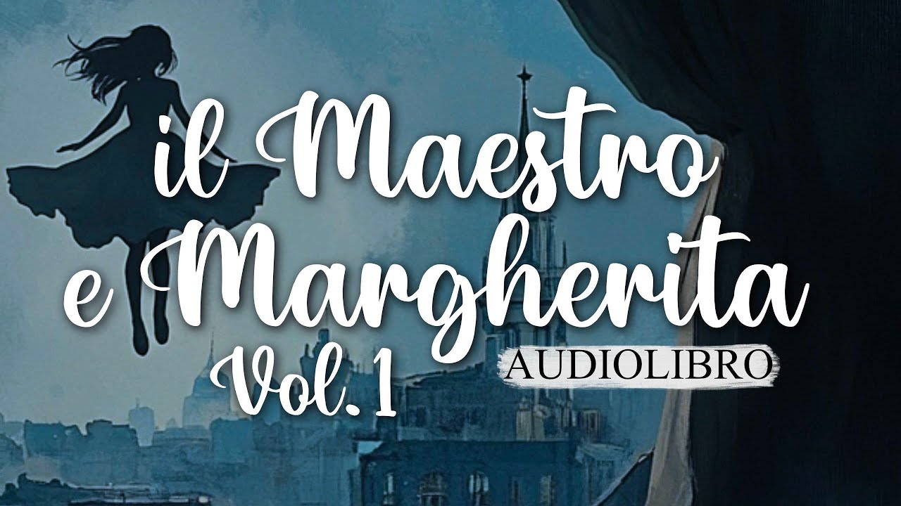 Il Maestro e Margherita - Libro I | M. Bulgakov | Audiolibro italiano