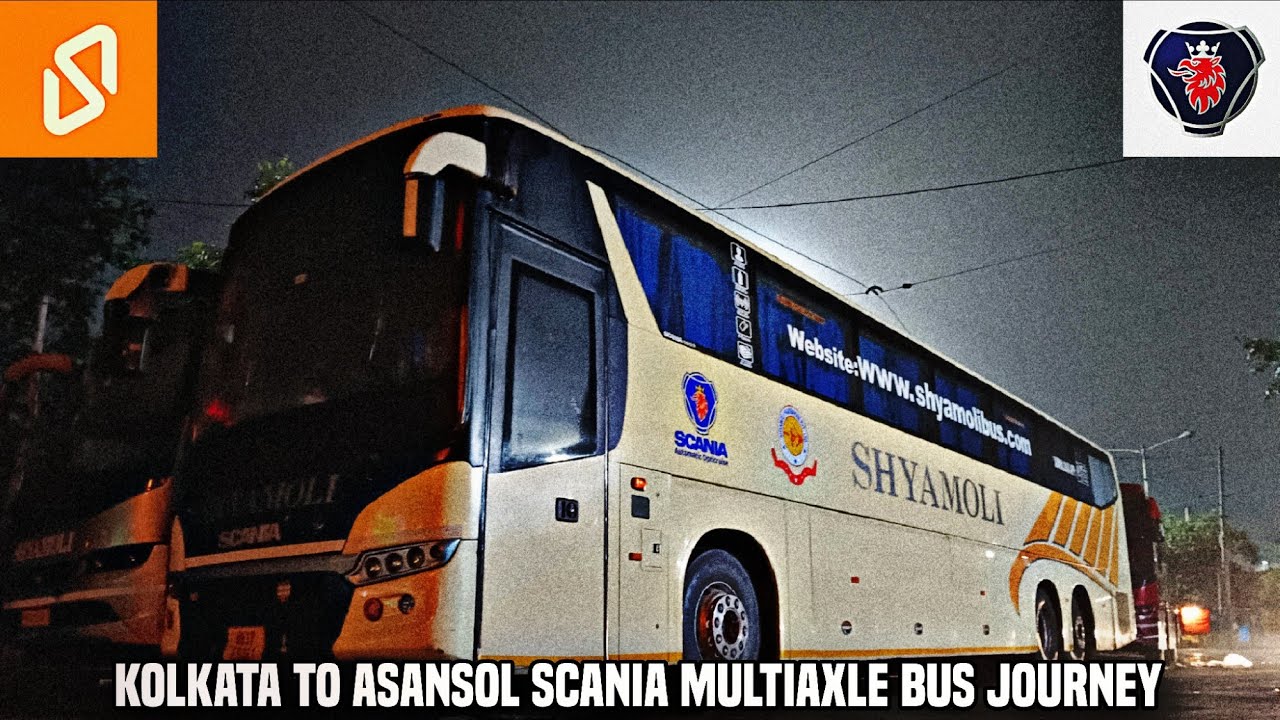 Kolkata To Asansol By SCANIA Multiaxle Bus || Shyamoli Paribahan || কলকাতা থেকে আসানসোল  বাস