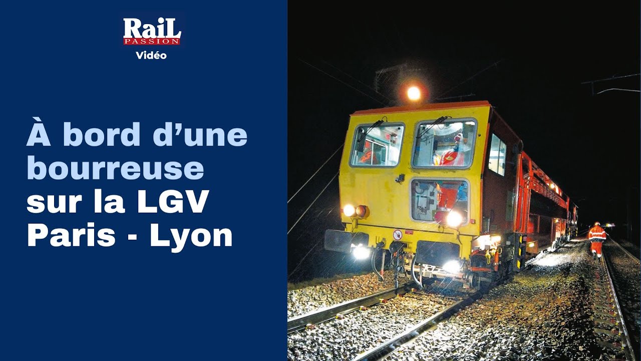 RP 337 : À bord d’une bourreuse sur la LGV Paris - Lyon