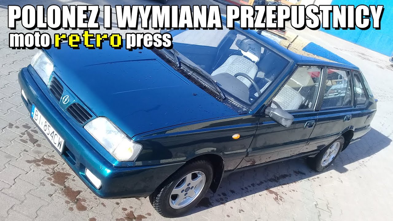 Polonez i wymiana przepustnicy + Andrzej katuje mojego Poloneza