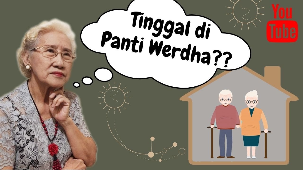 TINGGAL DI PANTI WERDHA?
