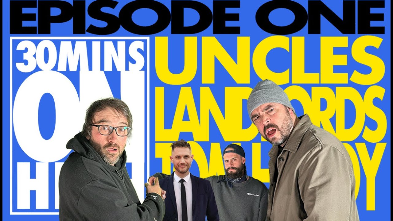 Episode 1 - Uncles, Landlords, and Tom Hardy