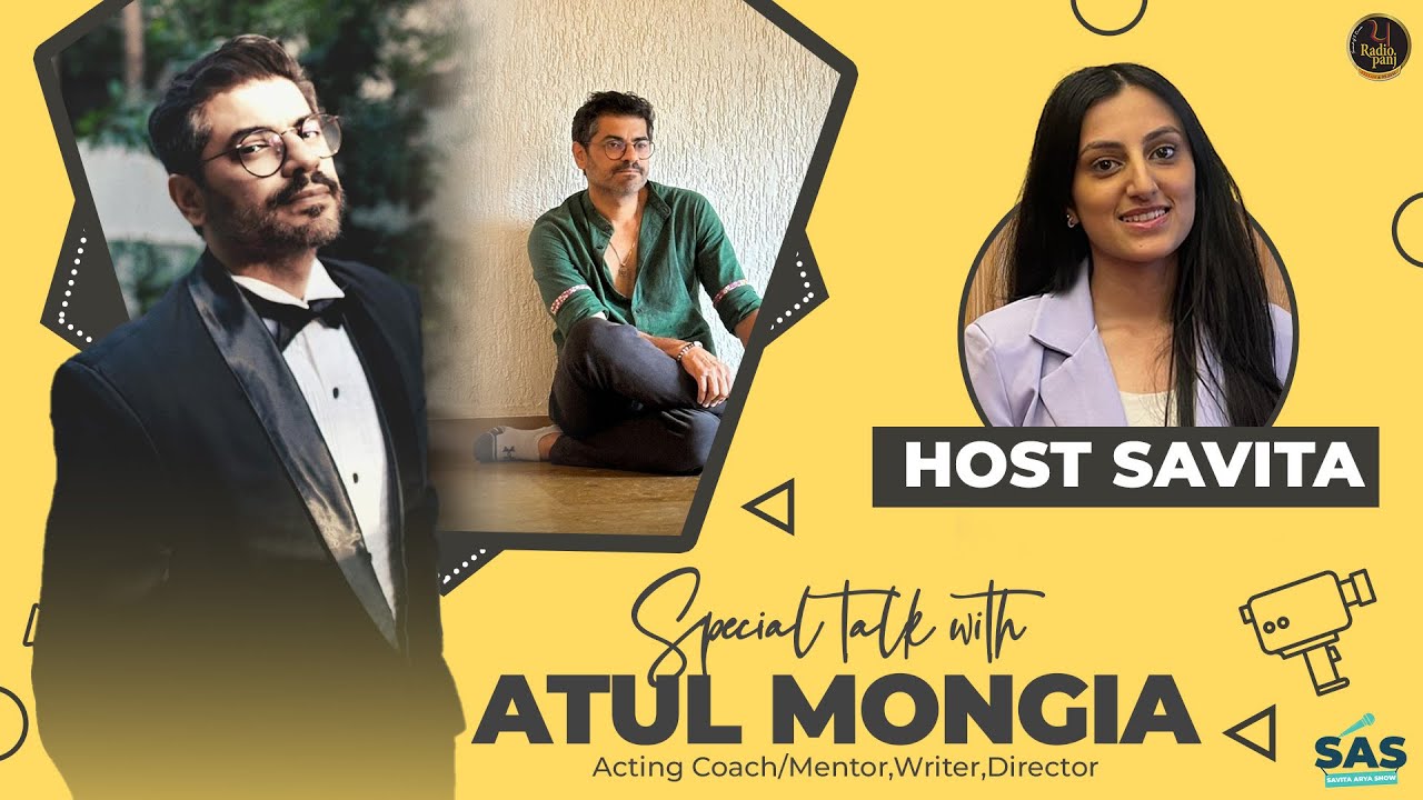 Atul Mongia Interview with Savita Arya | Bollywood Acting Coach | Acting Classes | SAS