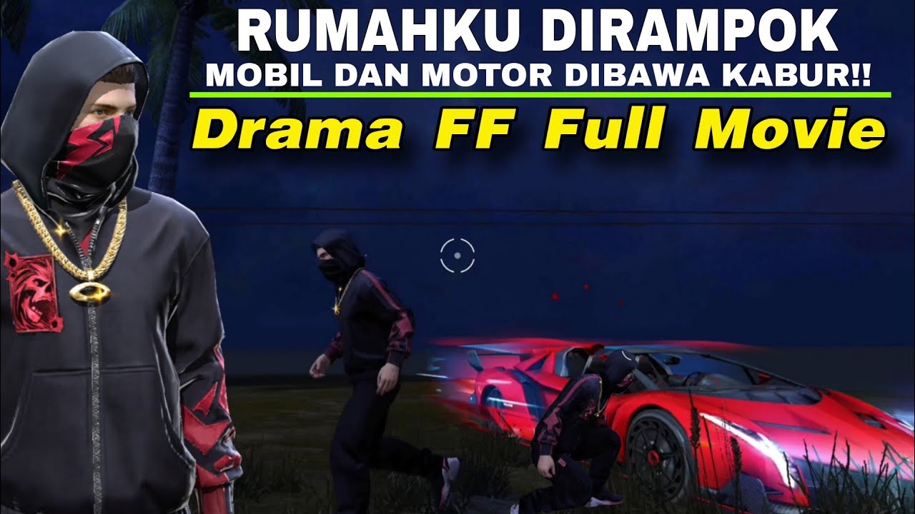 FILM DRAMA FF FULL MOVIE‼️ RUMAHKU DIRAMPOK MOBIL DAN MOTOR DIBAWA KABUR!!
