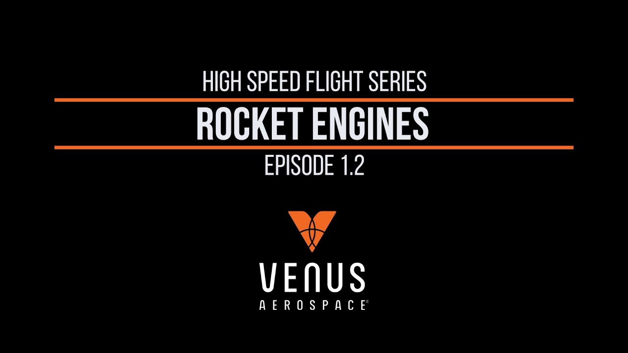 High Speed Flight Episode 1.2 | Rocket Engines