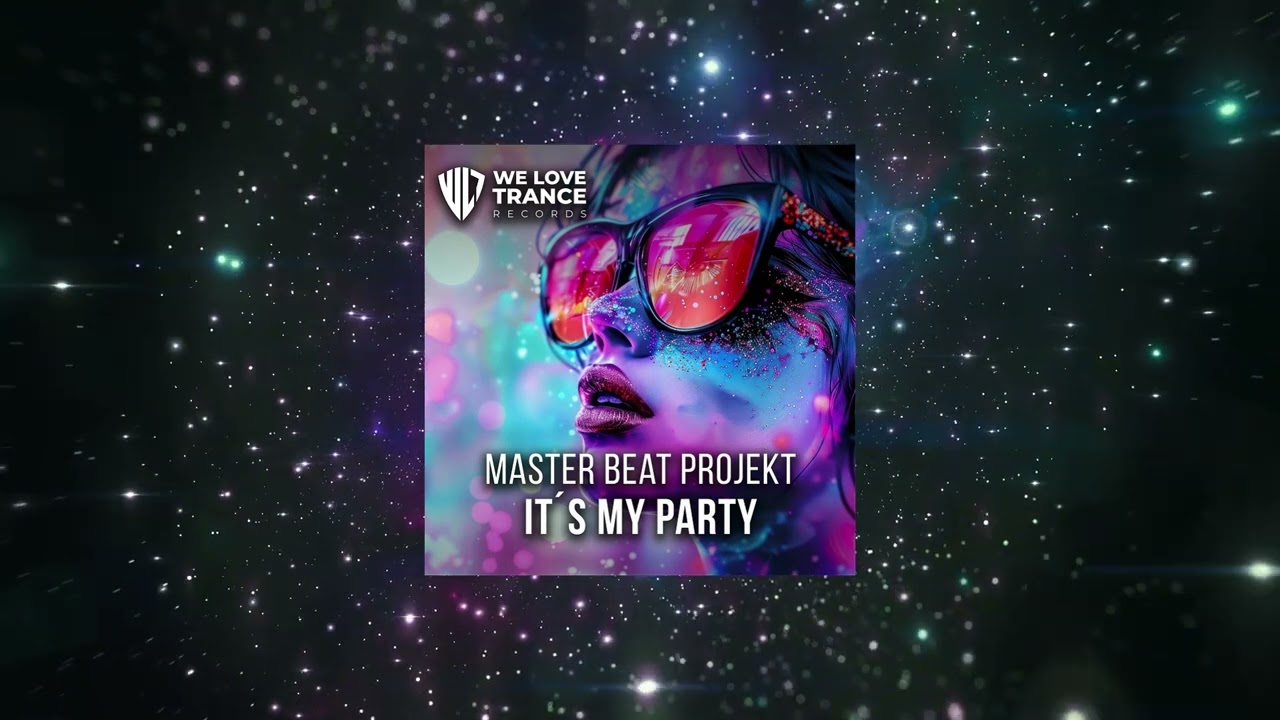 Master Beat Projekt - It's My Party (Extended Mix) [ We Love Trance Records ]