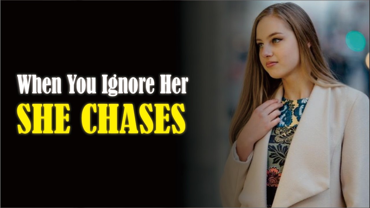 Why She Chases You When You Ignore Her (The Psychology of Walking Away)