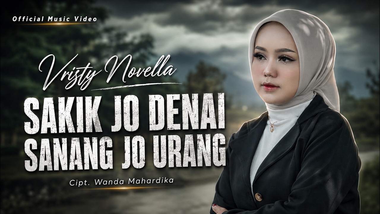 Vristy Novella &ndash; Sakik Jo Denai Sanang Jo Urang (Official Music Video) | Lagu Minang Terbaru 2026