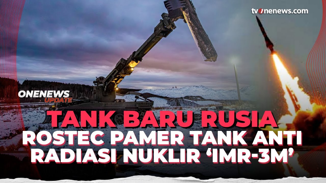 Rusia Pamer Tank Buldoser IMR-3M yang Dirancang Tahan Radiasi Nuklir | OneNews Update