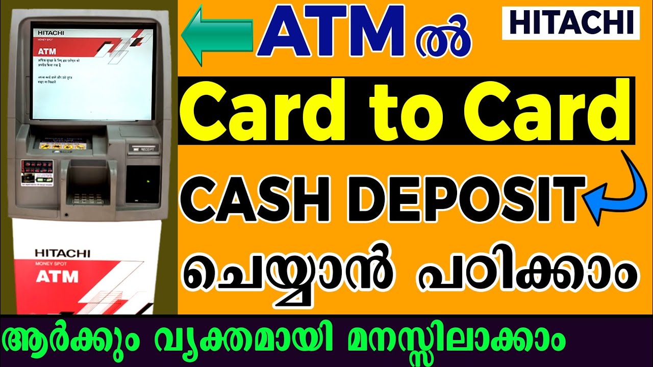 How to cash deposit bycard to card in hitachi atm malayalam I Deposit money in hitachi atm malayalam