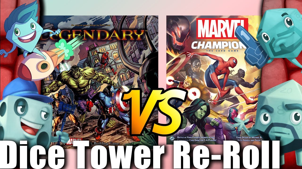 Dice Tower Re-Roll: Marvel Legendary vs. Marvel Champions