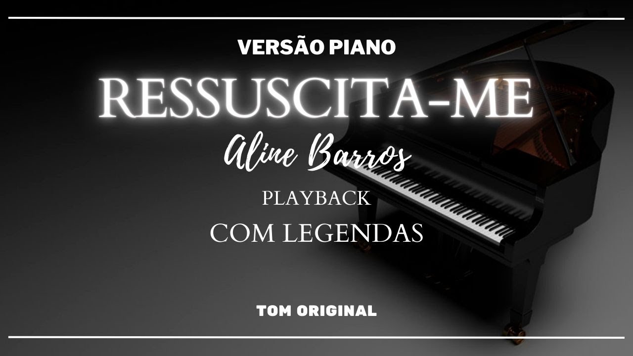 Ressuscita-me Aline Barros Playback tom original com Legenda