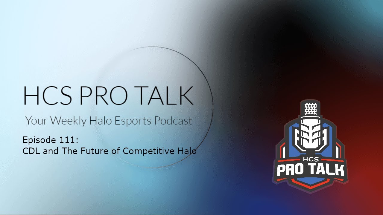 Episode 111 - CDL and The Future of Competitive Halo