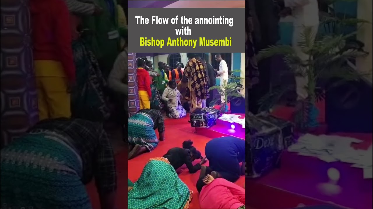 The flow of the annointing with Bishop Anthony Musembi