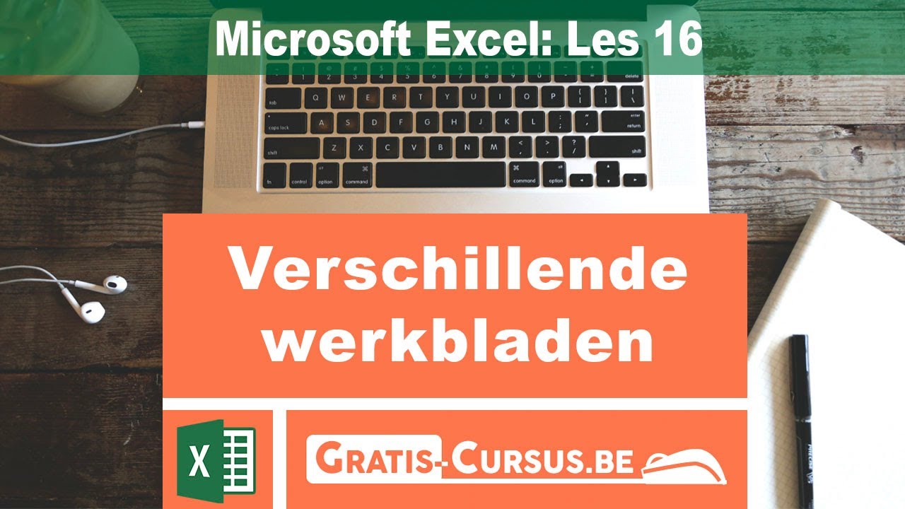 Microsoft Excel: Verschillende Werkbladen - Les 16 | Gratis Cursus